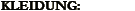 KLEIDUNG